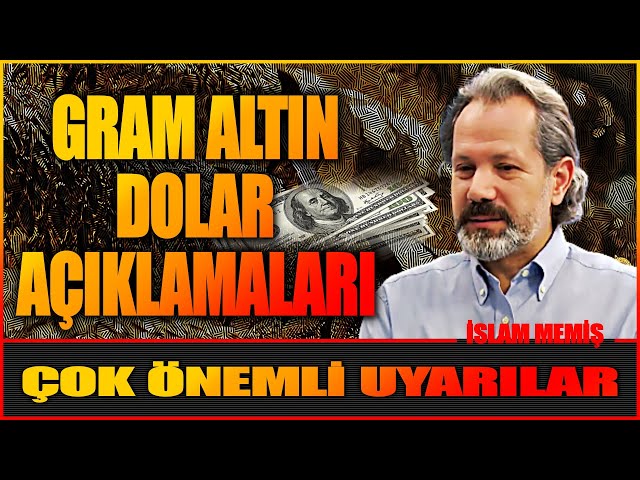 #İslam Memiş | Gram Altın Yorumları Son Dakika | GRAM ALTIN DOLAR ...