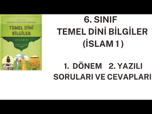 #6. Sınıf Temel Dini Bilgiler 1. Dönem 2. Yazılı Sınav Soruları Ve ...